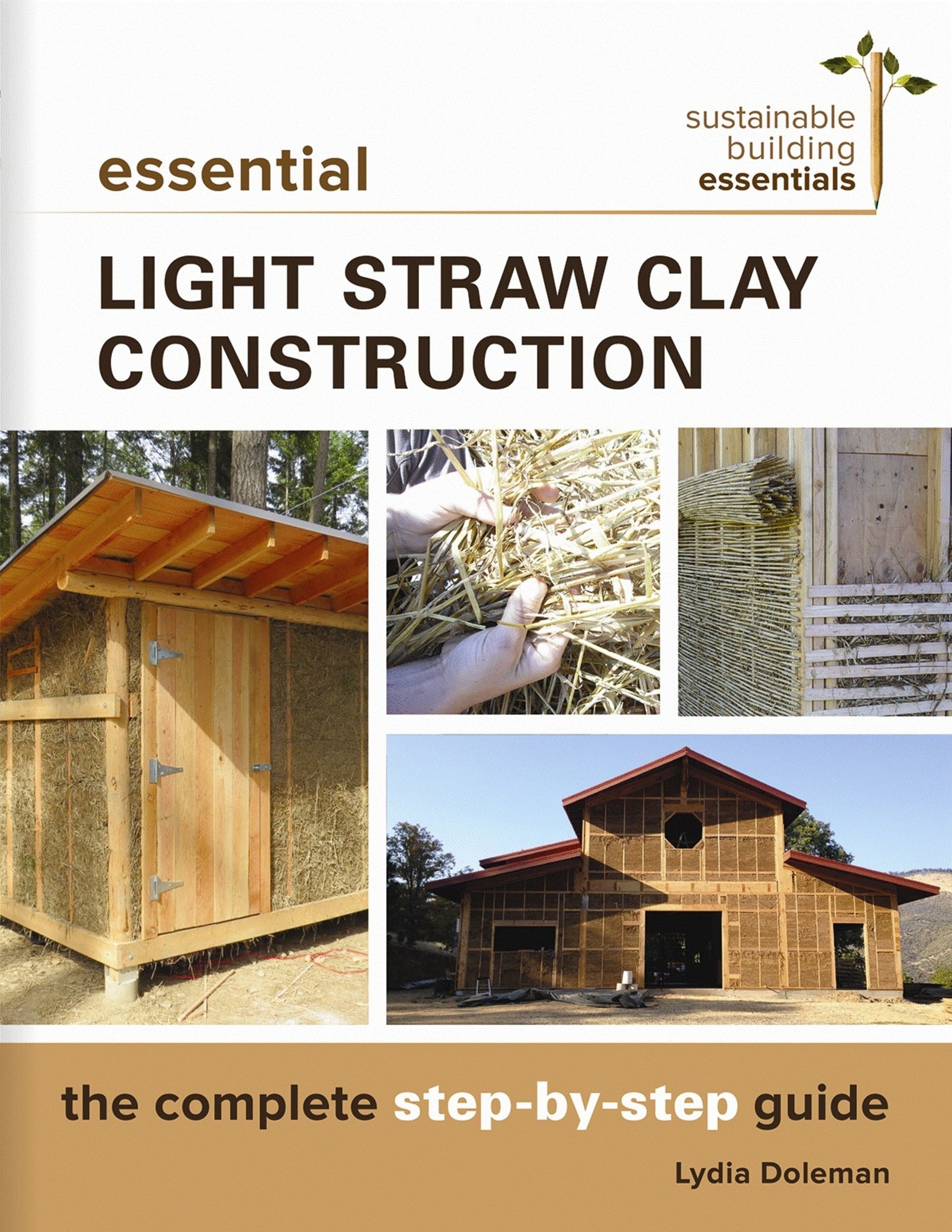 Cover image for Essential Light Straw Clay Construction ISBN 9780865718432